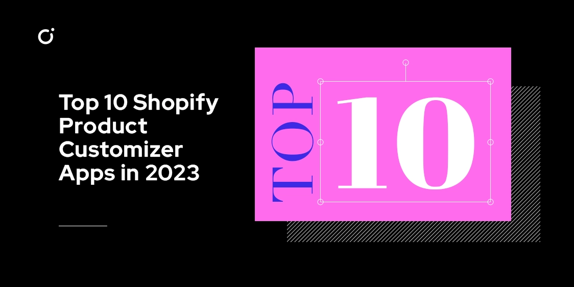 10 Best Product Customizer Apps [2023 September]