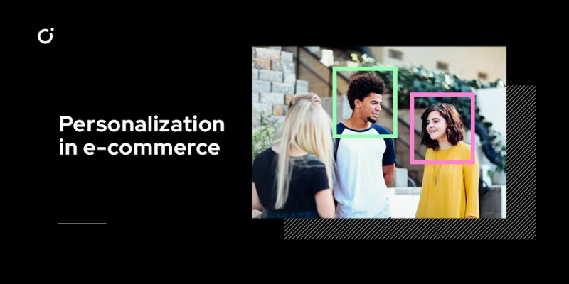 Post cover: Personalization in E-commerce: What Is It and How To Create It